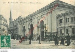 73.  AIX LES BAINS .  Etablissement Thermal Et Porteurs . - Aix Les Bains