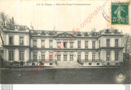 37. TOURS .  Hôtel Du Grand Commandement . - Tours