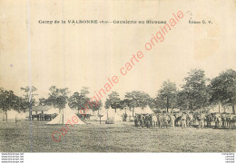 01.  Camp De La VALBONNE .  Cavalerie Au Bivouac . - Ohne Zuordnung