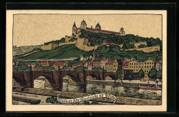 Steindruck-AK Würzburg, Alte Mainbrücke M. Festung  - Andere & Zonder Classificatie