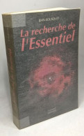 La Recherche De L'essentiel - Psicología/Filosofía