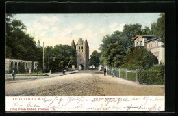 AK Friedland I. M., Strassenpartie Am Anklamer Tor  - Anklam