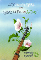 40e ANNIVERSAIRE Du CESSER LE FEU EN ALGERIE 19 Mars 1962 19Mars 2002 RV - Patriotic