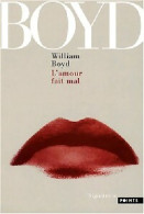 L'amour Fait Mal (2008) De William Boyd - Natur