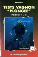 Tests Vagnon Plongée. Niveaux 1 Et 2 (1999) De Denis Jeant - Sport