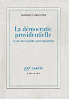 La Démocratie Providentielle : Essai Sur L'égalité Contemporaine (2002) De Dominque Schnapper - Derecho