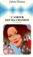 L'amour Est Ma Chanson (1982) De Anne Mather - Románticas