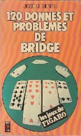 120 Donnes Et Problèmes De Bridge (1975) De José Le Dentu - Palour Games