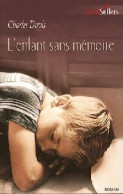 L'enfant Sans Mémoire (2008) De Charles Davis - Romantique