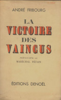 La Victoire Des Vaincus (1938) De André Fribourg - Guerra 1914-18