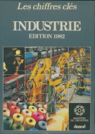 Les Chiffres Clés De L'industrie 1982 (1982) De Collectif - Handel