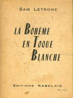 La Bohème En Toque Blanche (1959) De Sam Letrone - Gastronomia