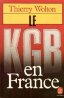 Le KGB En France (1987) De Thierry Wolton - Politiek