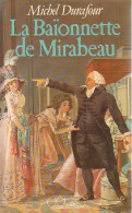 La Baïonnette De Mirabeau (1987) De Jean-Michel Durafour - Storici