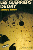 Les Guerriers De Day (1974) De James Blish - Altri & Non Classificati