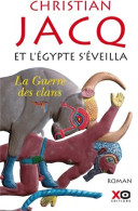 Et L'Egypte S'éveilla Tome I : La Guerre Des Clans (2010) De Christian Jacq - Historique