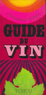 Guide Du Vin (1967) De Raymond Dumay - Gastronomie