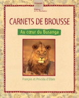 Carnets De Brousse. Au Coeur Du Busanga (1996) De Priscilla D' Elbee - Animales