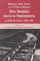 Des Anglais Dans La Résistance (2011) De Michael R.D. Crémieux-Brilhac - Weltkrieg 1939-45