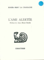 L'âme Alertée (1995) De Roger-Marc La Chassagne - Other & Unclassified