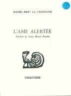 L'âme Alertée (1995) De Roger-Marc La Chassagne - Andere & Zonder Classificatie
