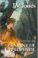 Le Livre Des Mots Tome I : L'enfant De La Prophétie (2008) De J.V Jones - Altri & Non Classificati