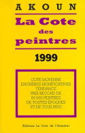 La Cote Des Peintres : Edition 1999 (1999) De Jacky-Armand Akoun - Kunst