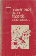 Mise En Place D'une Fraiseraie : Entretien De La Culture (1979) De Michel Schirmer - Natuur