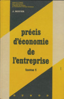 Précis D'économie De L'entreprise Tome I Classe De Première G (1968) De J. Meyer - 12-18 Anni