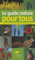 Le Guide Nature Pour Tous La Faune Et La Flore De Nos Régions En 750 Photogr (2007) De Inconnu - Natur