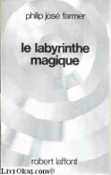 Le Labyrinthe Magique (1982) De Philip José Farmer - Other & Unclassified
