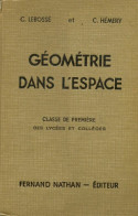 Géométrie Dans L'espace 1ère (1947) De Camille Lebossé - 12-18 Jahre