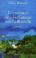 Les Vacances De L'Oberleutnant Von La Rochelle (2001) De Gilles Perrault - Historique