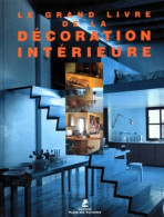 Le Grand Livre De La Décoration Intérieur (1999) De Francisco Asensio Cerver - Decoración De Interiores