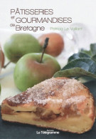 PATISSERIES ET GOURMANDISES DE Bretagne (2012) De LE VAILLANT Patricia - Gastronomia