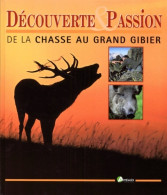 De La Chasse Au Grand Gibier (1999) De Dominique Delannoy - Chasse/Pêche