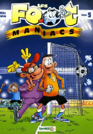 Les Foot Maniacs Tome V (2007) De Béka - Other & Unclassified