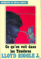 Détective Du XXIème Siècle Tome II : Ce Qu'on Voit Dans Les Ténèbres (1982) De Lloyd Biggle - Other & Unclassified