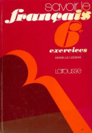 Savoir Le Français 6e. Exercices (1977) De Danielle Leeman - 6-12 Ans