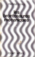 Les Brontosaures Mécaniques (1979) De Michael G. Coney - Autres & Non Classés