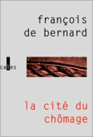 La Cité Du Chômage (1997) De François De Bernard - Wissenschaft