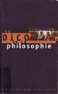 Le Dico De La Philosophie (1998) De Bertrand Vergely - Dictionaries