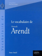 Le Vocabulaire De Hannah Arendt (2007) De Anne Amiel - Psychologie & Philosophie