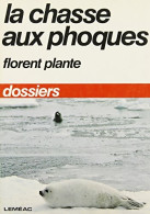 La Chasse Aux Phoques (1978) De Florent Plante - Fischen + Jagen