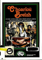 C'hoariou Breizh Guide Annuaire Des Jeux Traditionnels De Bretagne (2000) De Collectif - Gesellschaftsspiele
