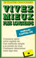 Vivez Mieux Plus Longtemps (1982) De Chauchard Claude - Gezondheid