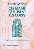 Ces Mains Qui Lisent Les Corps (1990) De Edith Acedo - Esoterismo