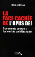 La Face Cachée De L'opus Dei (2009) De Bruno Devos - Religion