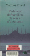 Parle-leur De Batailles, De Rois Et D'éléphants (2010) De Mathias Enard - Históricos