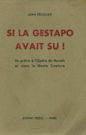 Si La Gestapo Avait Su ! (1945) De Jean Pelissier - Oorlog 1939-45